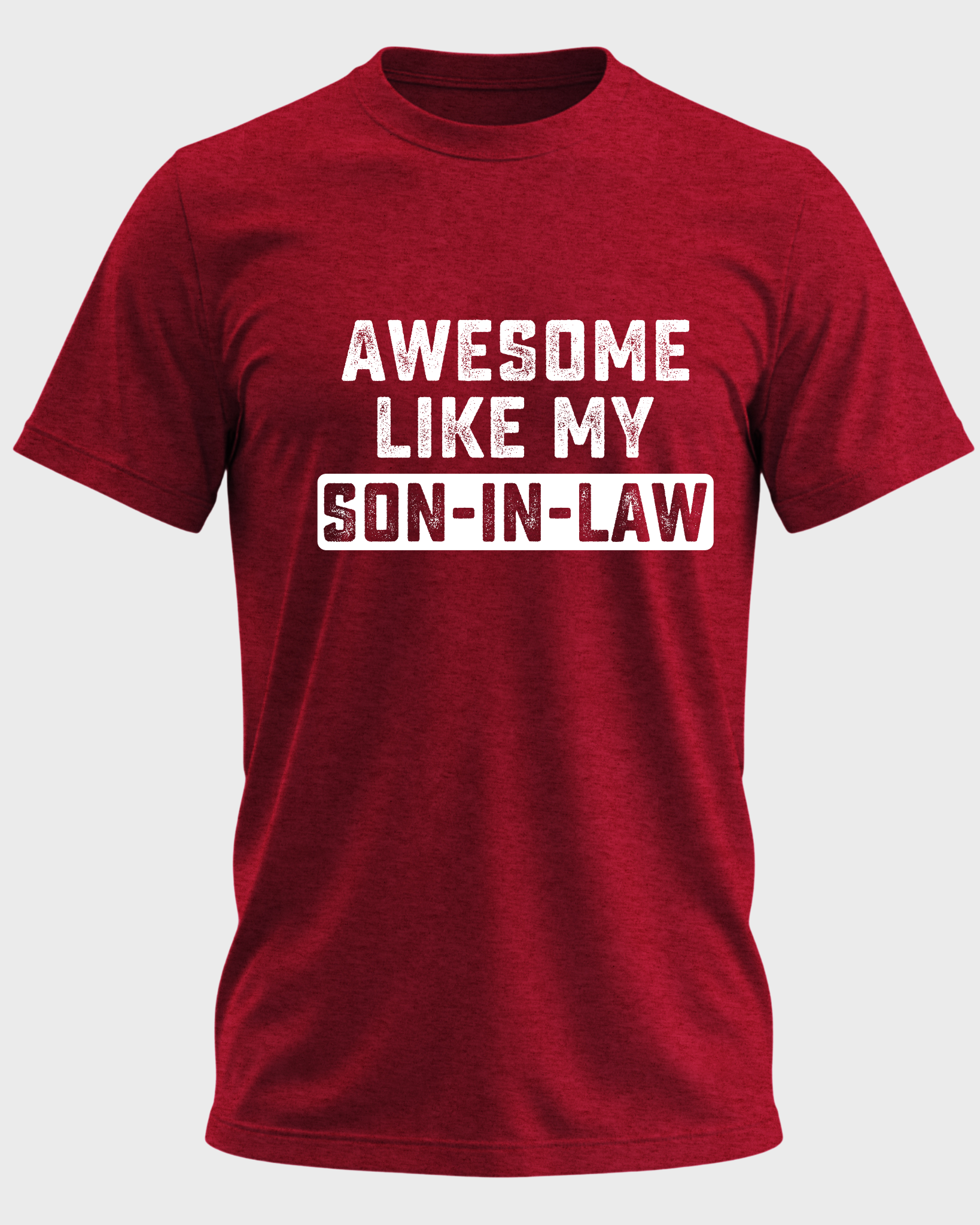 Awesome Like My Son-In-Law T-Shirt