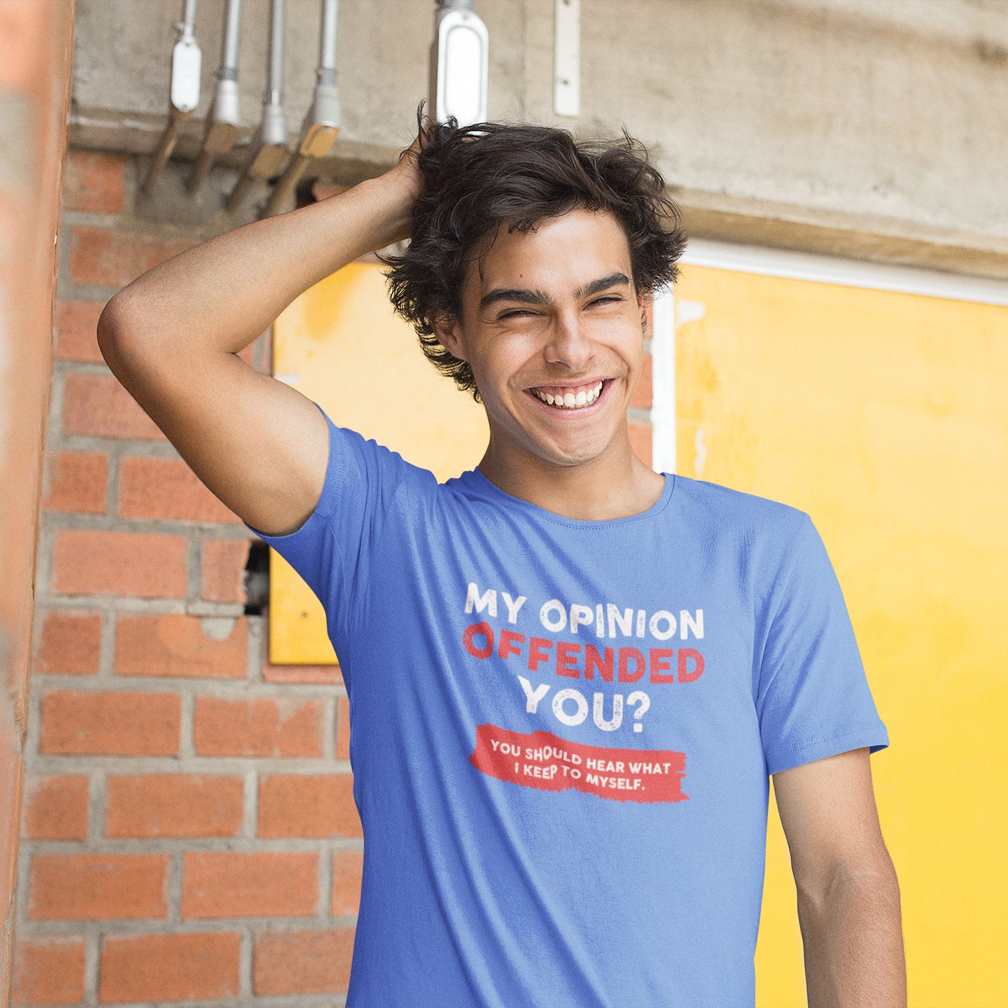 MY OPINION OFFENDED YOU? YOU SHOULD HEAR WHAT I KEEP TO MYSELF T-SHIRT