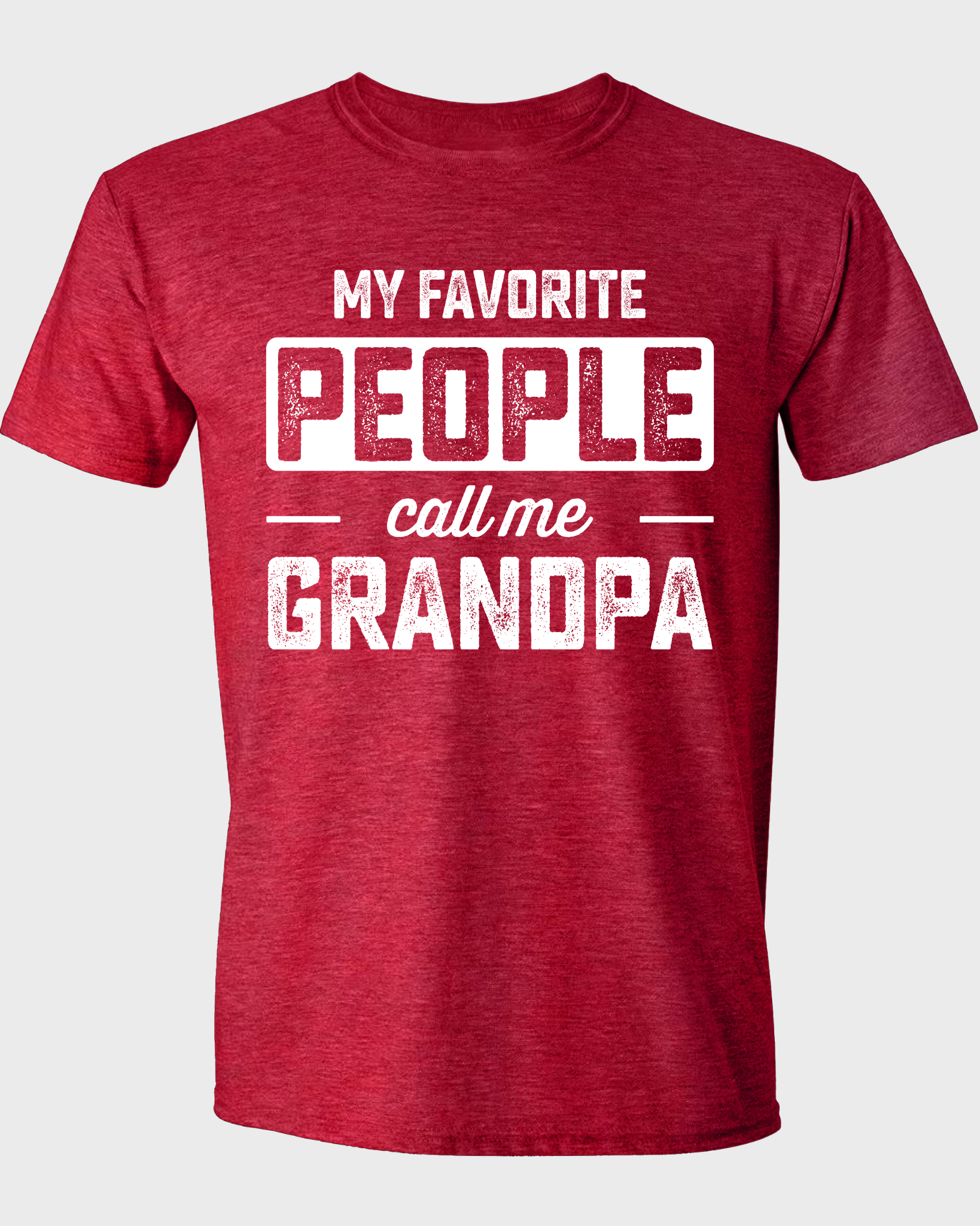 MY FAVORITE PEOPLE CALL ME GRANDPA