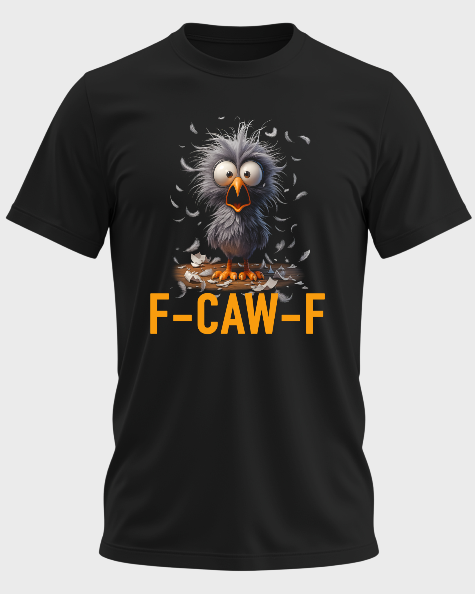 F-CAW-F Funny Fluffy Bird T-Shirt