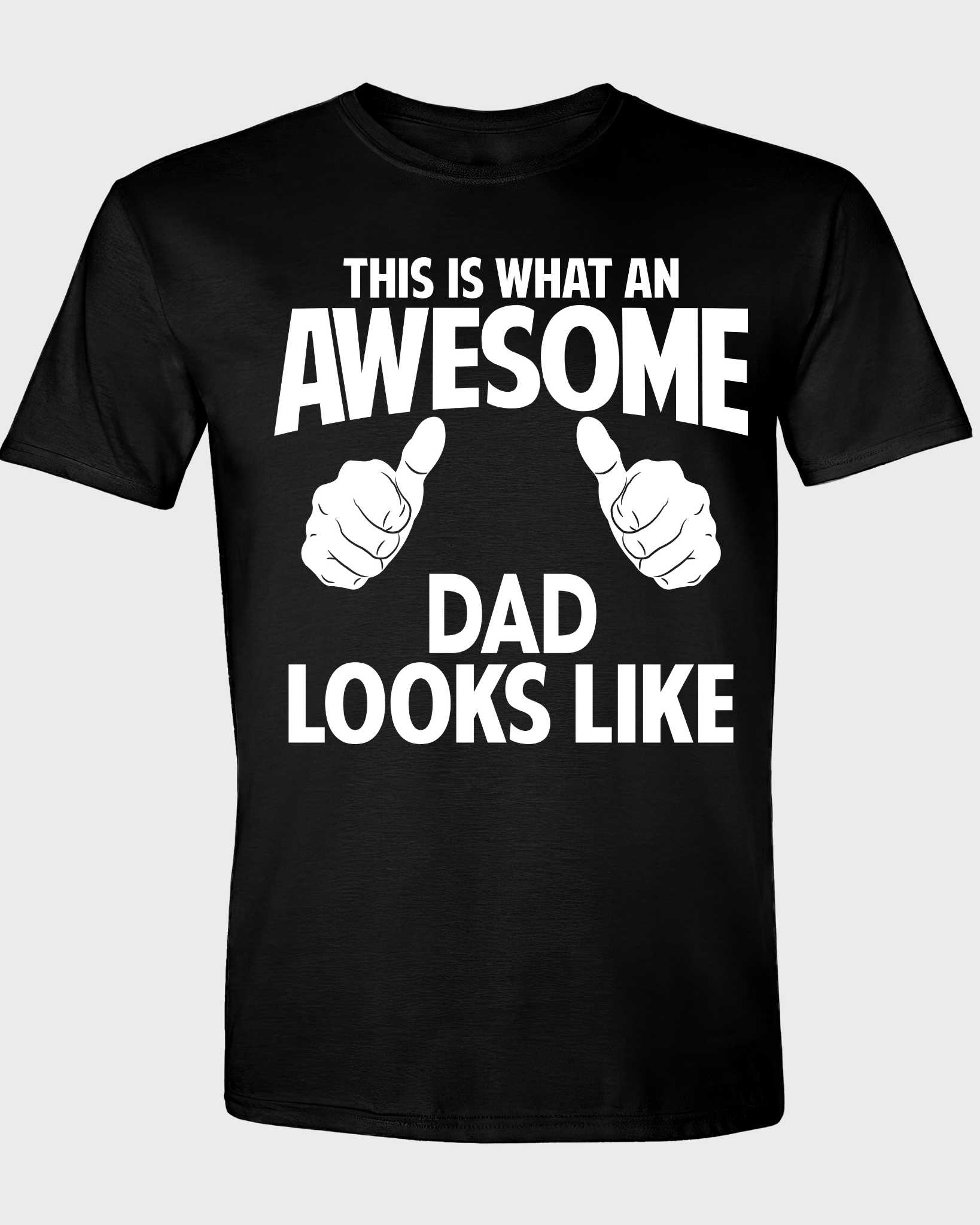 THIS IS WHAT AN AWESOME DAD LOOKS LIKE