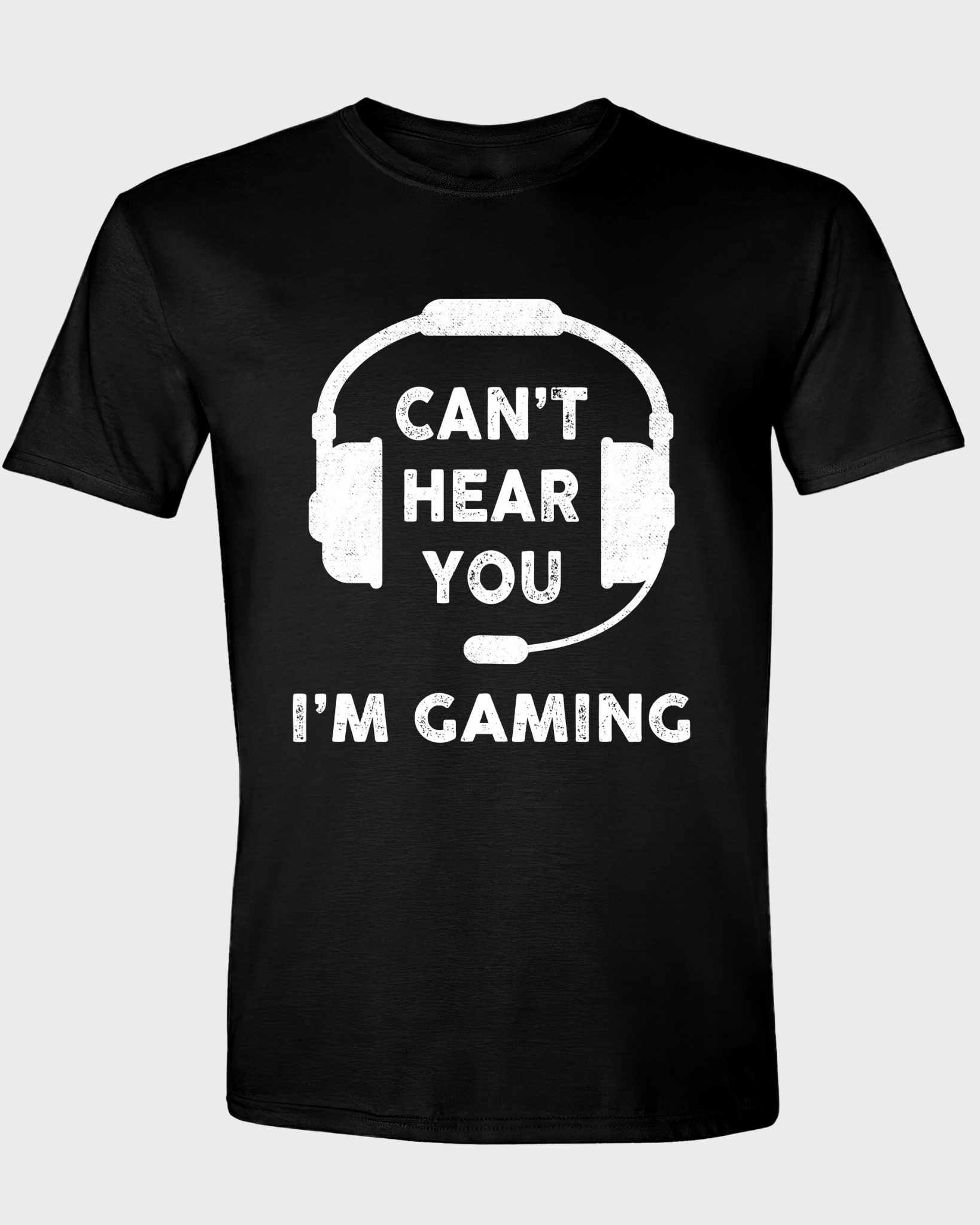 CAN'T HEAR YOU, I'M GAMING