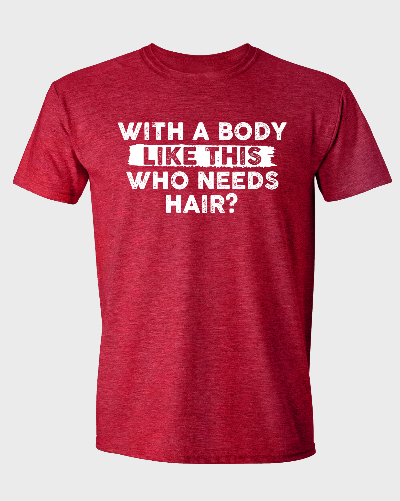 WITH A BODY LIKE THIS WHO NEEDS HAIR?