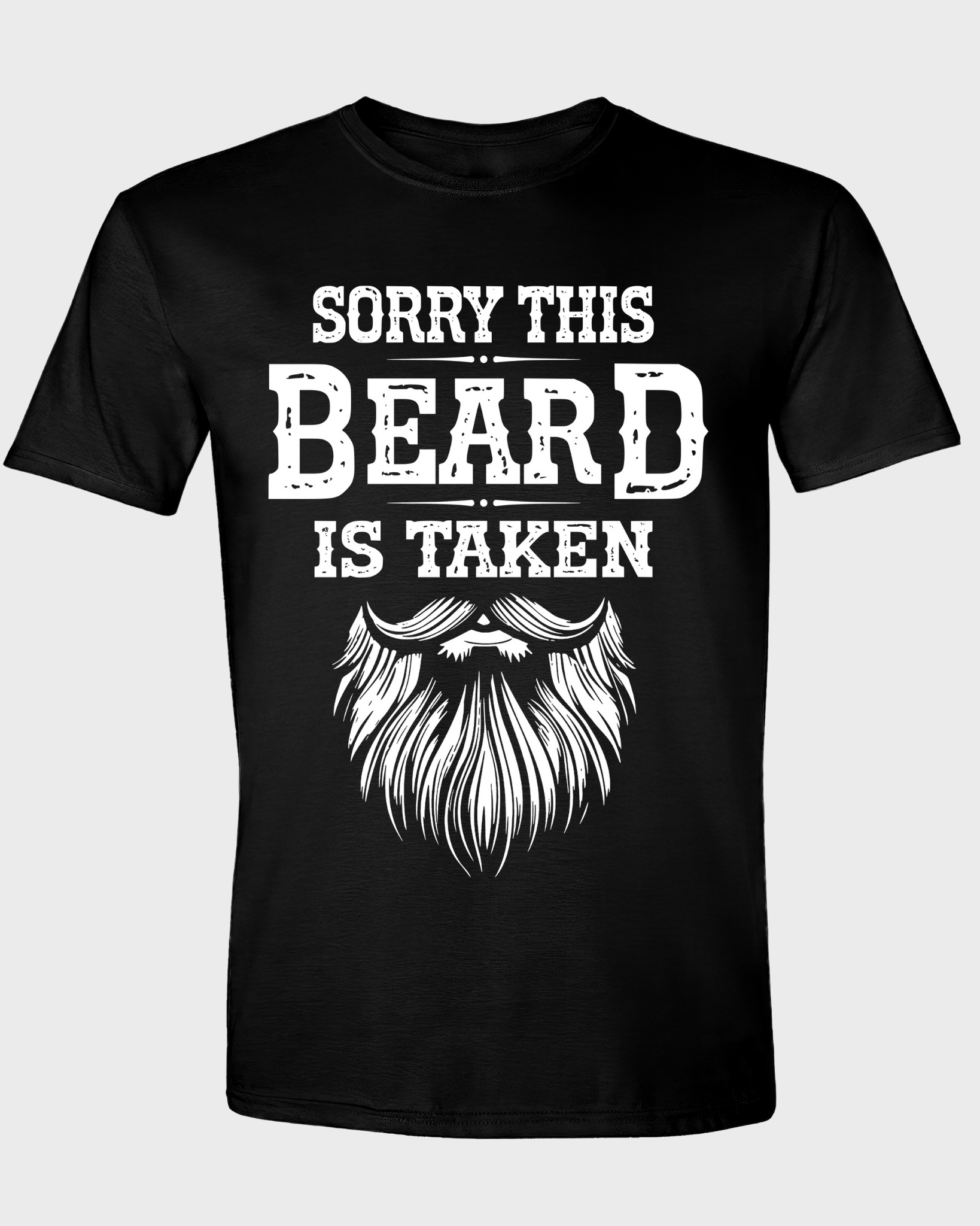 SORRY THIS BEARD IS TAKEN T-SHIRT