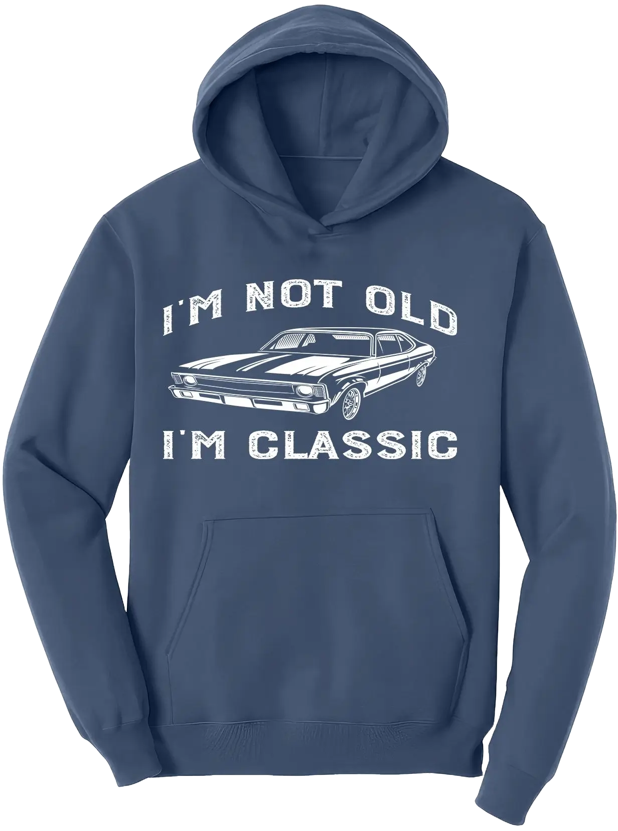 I'm not old I'm classic Car Hoodie