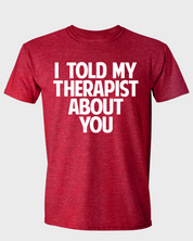 I TOLD MY THERAPIST ABOUT YOU