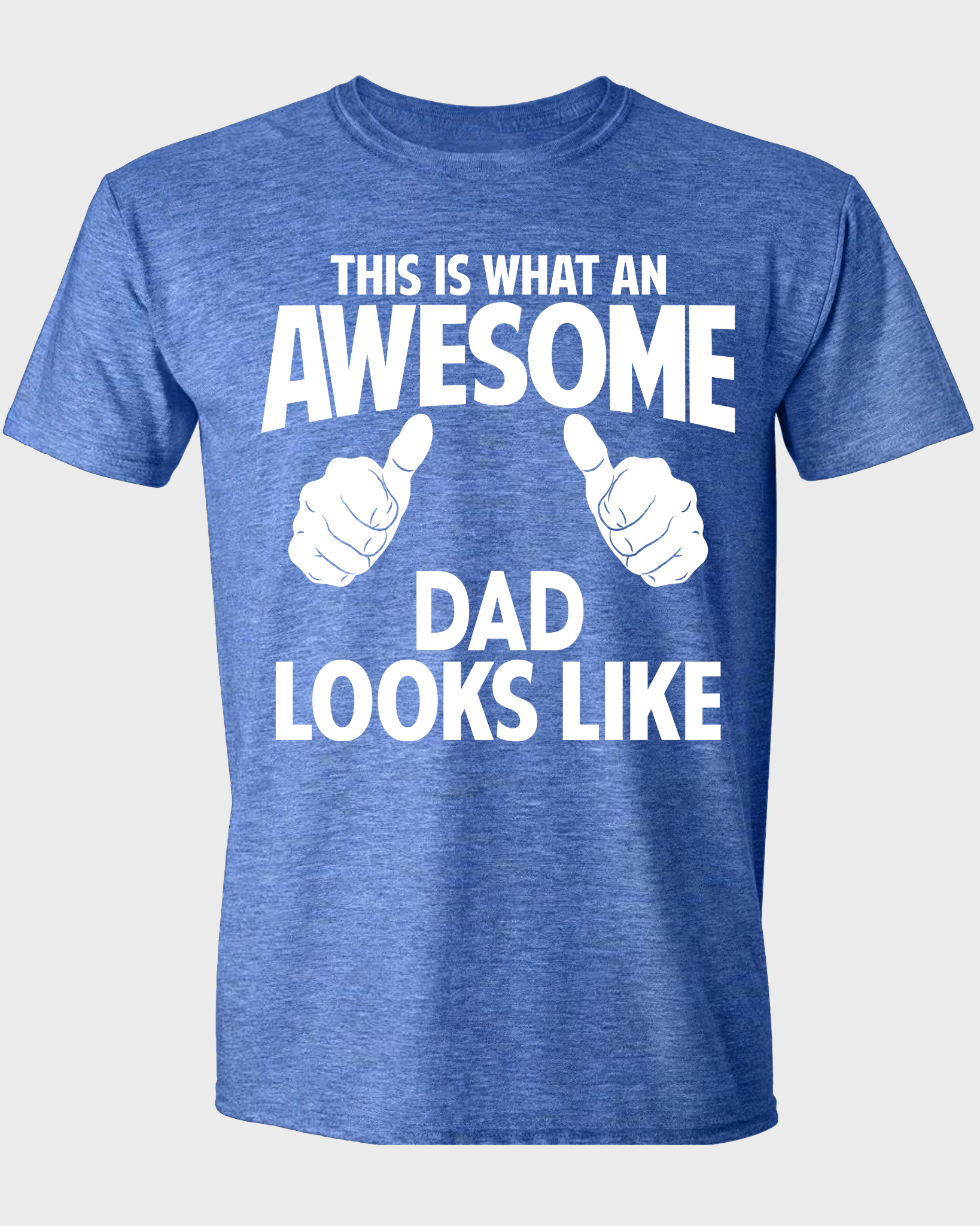 THIS IS WHAT AN AWESOME DAD LOOKS LIKE