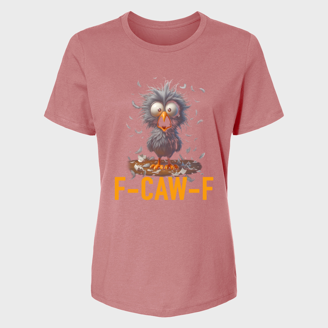 F-CAW-F Funny Fluffy Bird T-Shirt Womens Shirt