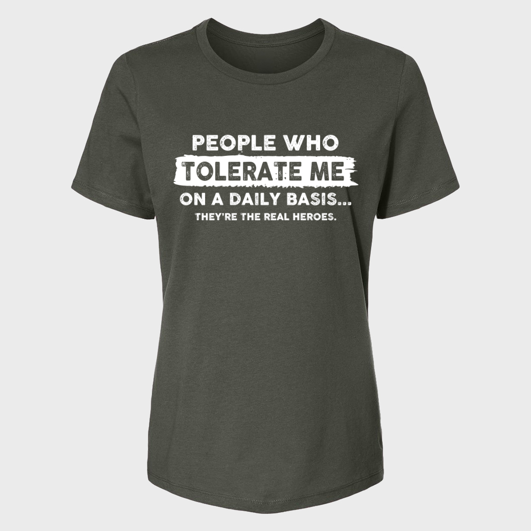 PEOPLE WHO TOLERATE ME WOMENS T-SHIRT