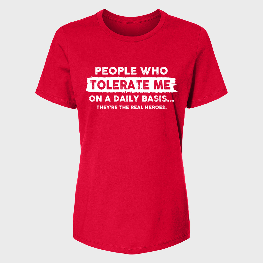PEOPLE WHO TOLERATE ME WOMENS T-SHIRT