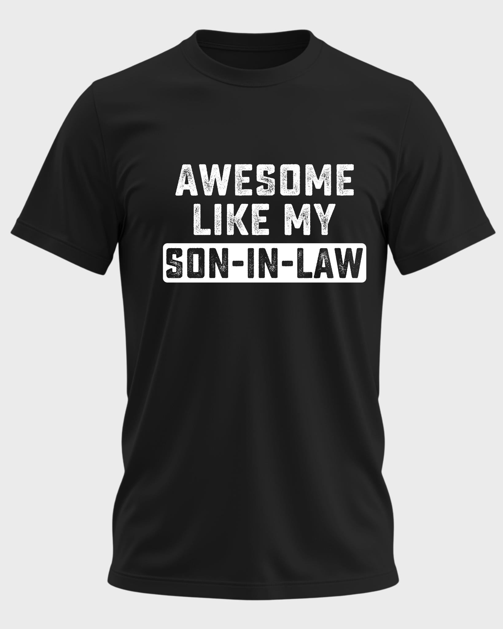 Awesome Like My Son-In-Law T-Shirt