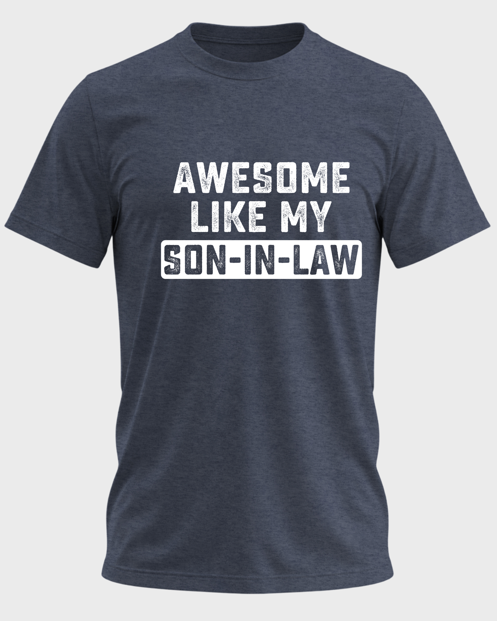 Awesome Like My Son-In-Law T-Shirt