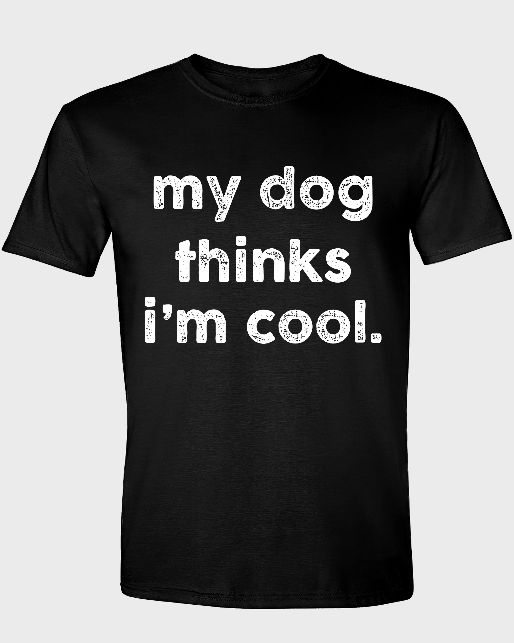 MY DOG THINKS I'M COOL