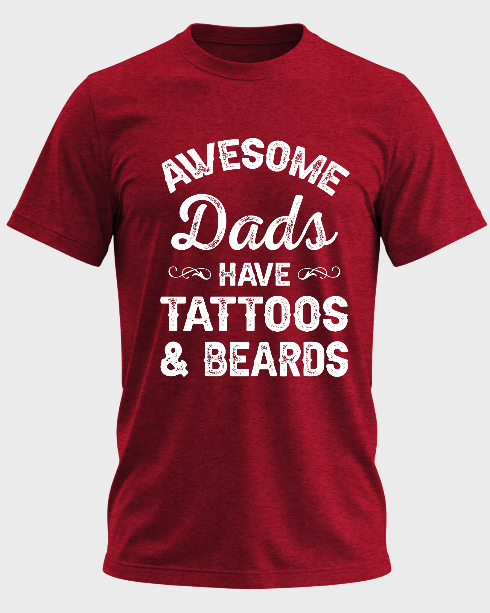 Awesome Dads Have Tattoos & Beards T-Shirt