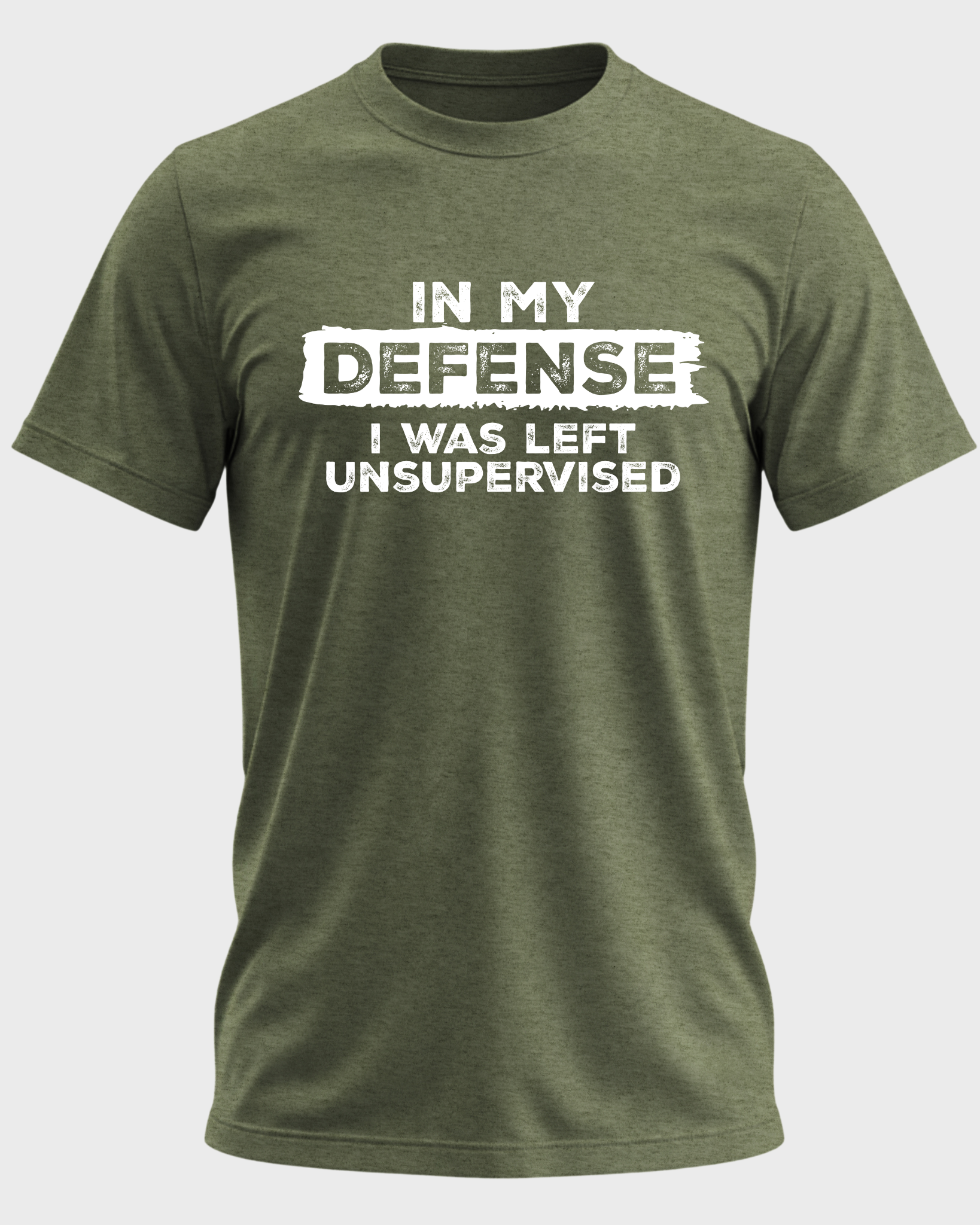 IN MY DEFENSE I WAS LEFT UNSUPERVISED