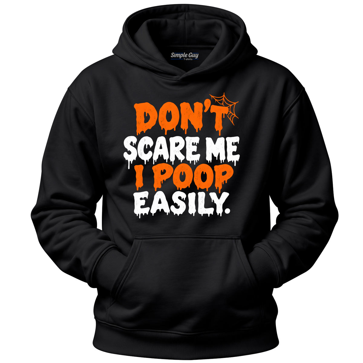 Don't Scare Me I Poop Easily black hoodie