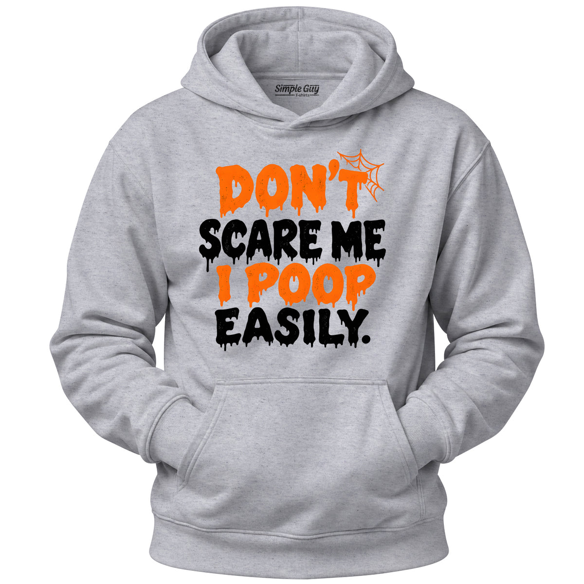Don't Scare Me I Poop Easily grey heather hoodie