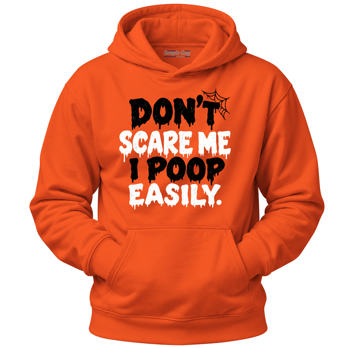 Don't Scare Me I Poop Easily orange hoodie
