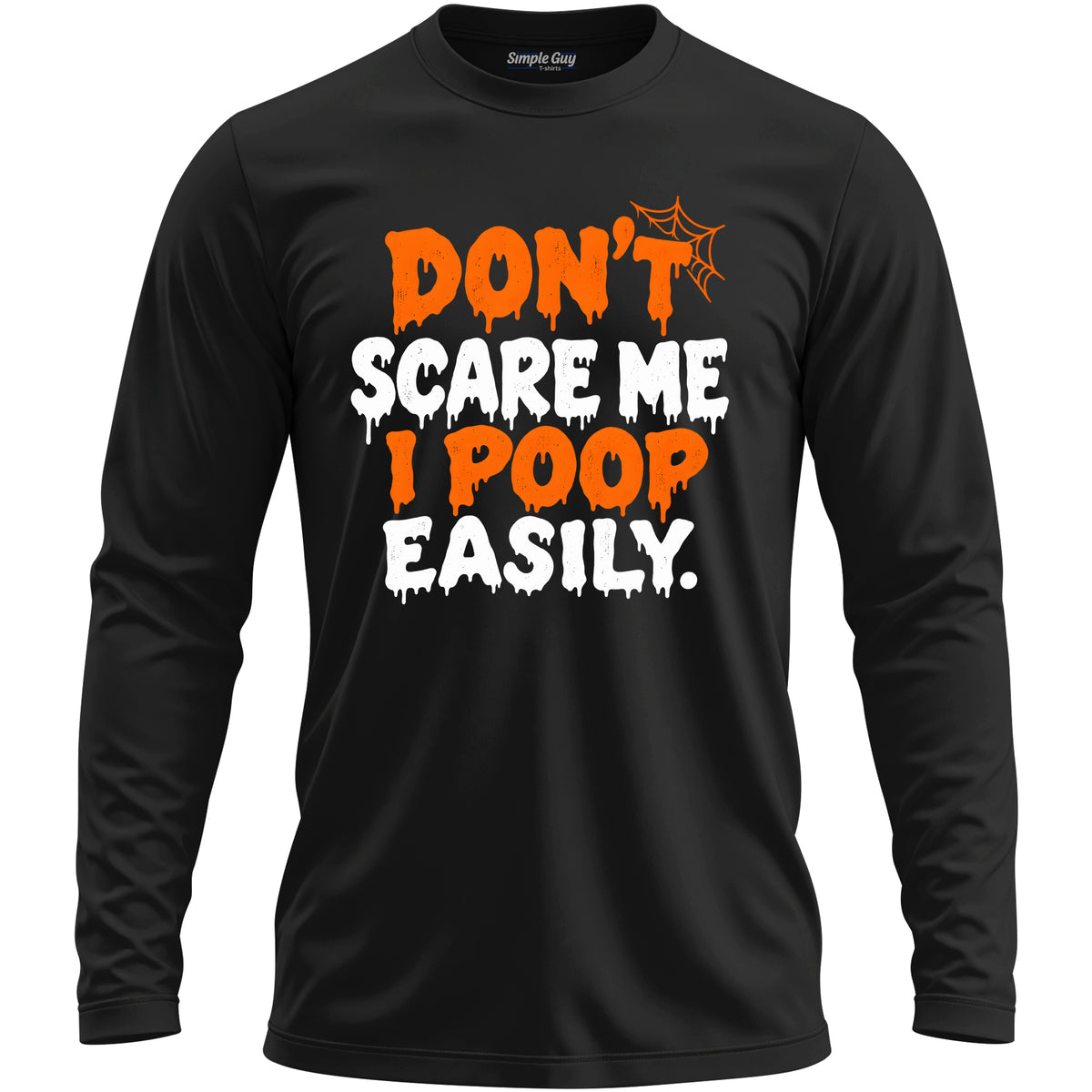 Don't Scare Me I Poop Easily black long sleeve
