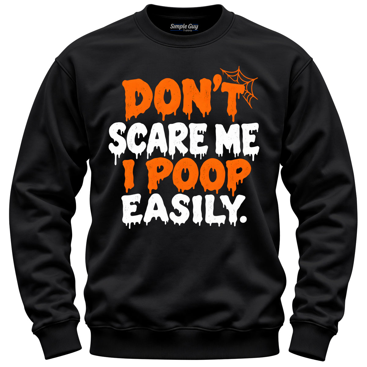 Don't Scare Me I Poop Easily black crewneck sweatshirt