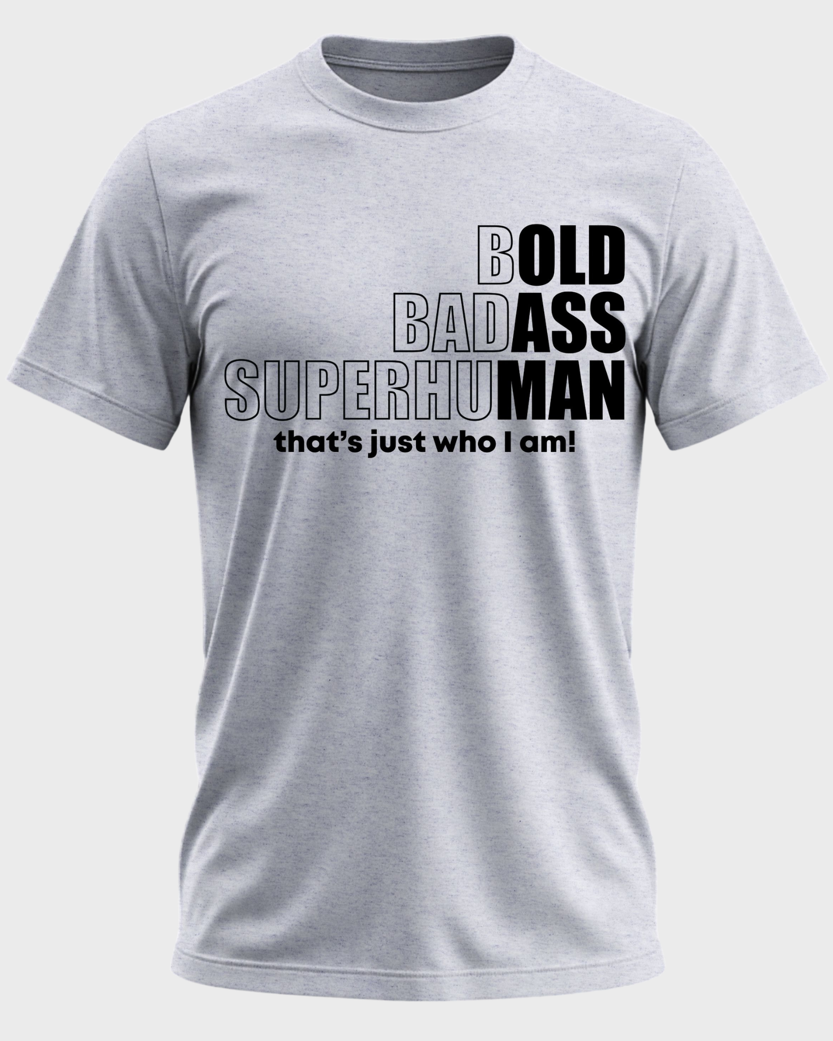 Bold Badass Superhuman T-Shirt