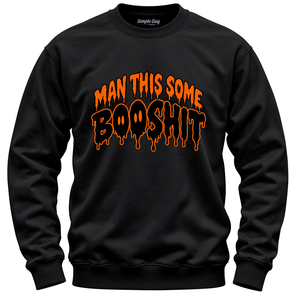 Man This Some Booshit V1 black crewneck sweatshirt