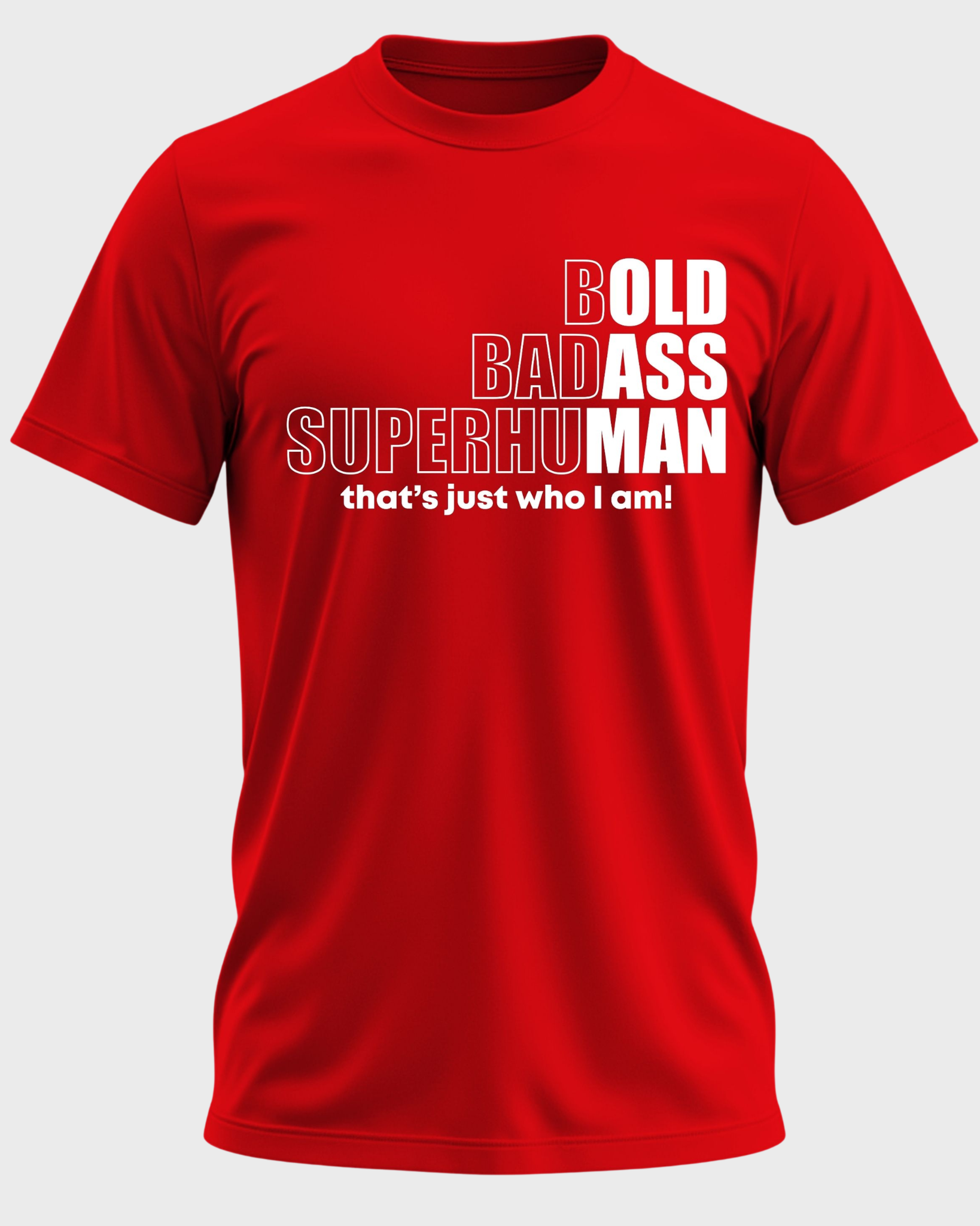 Bold Badass Superhuman T-Shirt