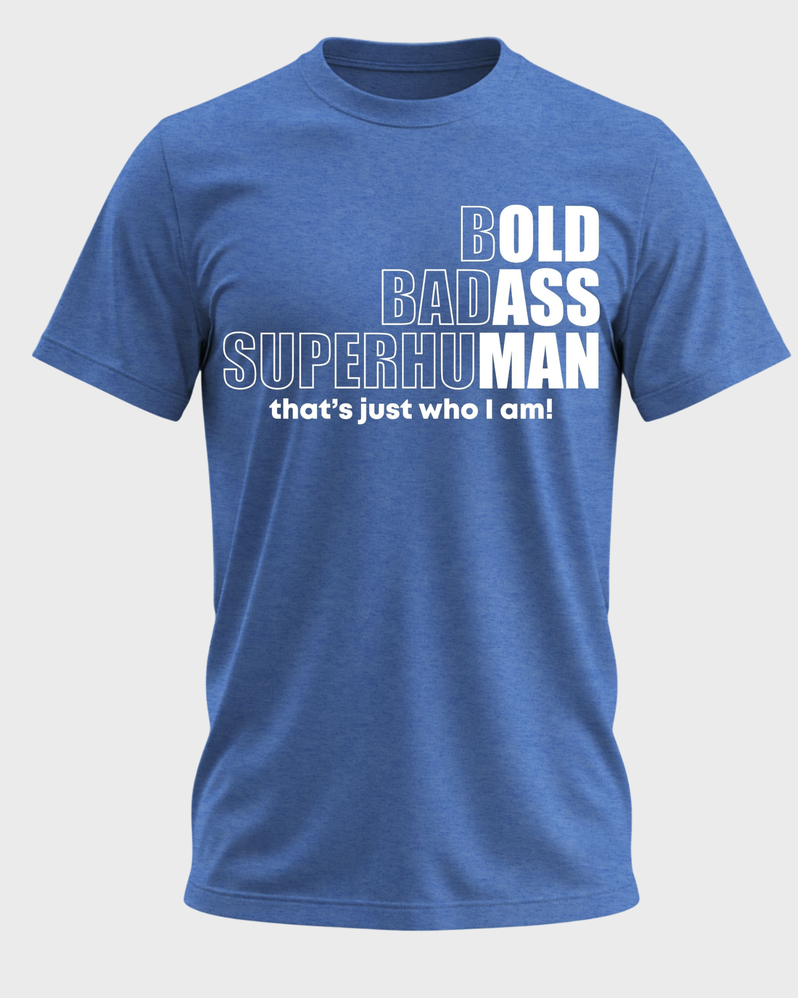 Bold Badass Superhuman T-Shirt