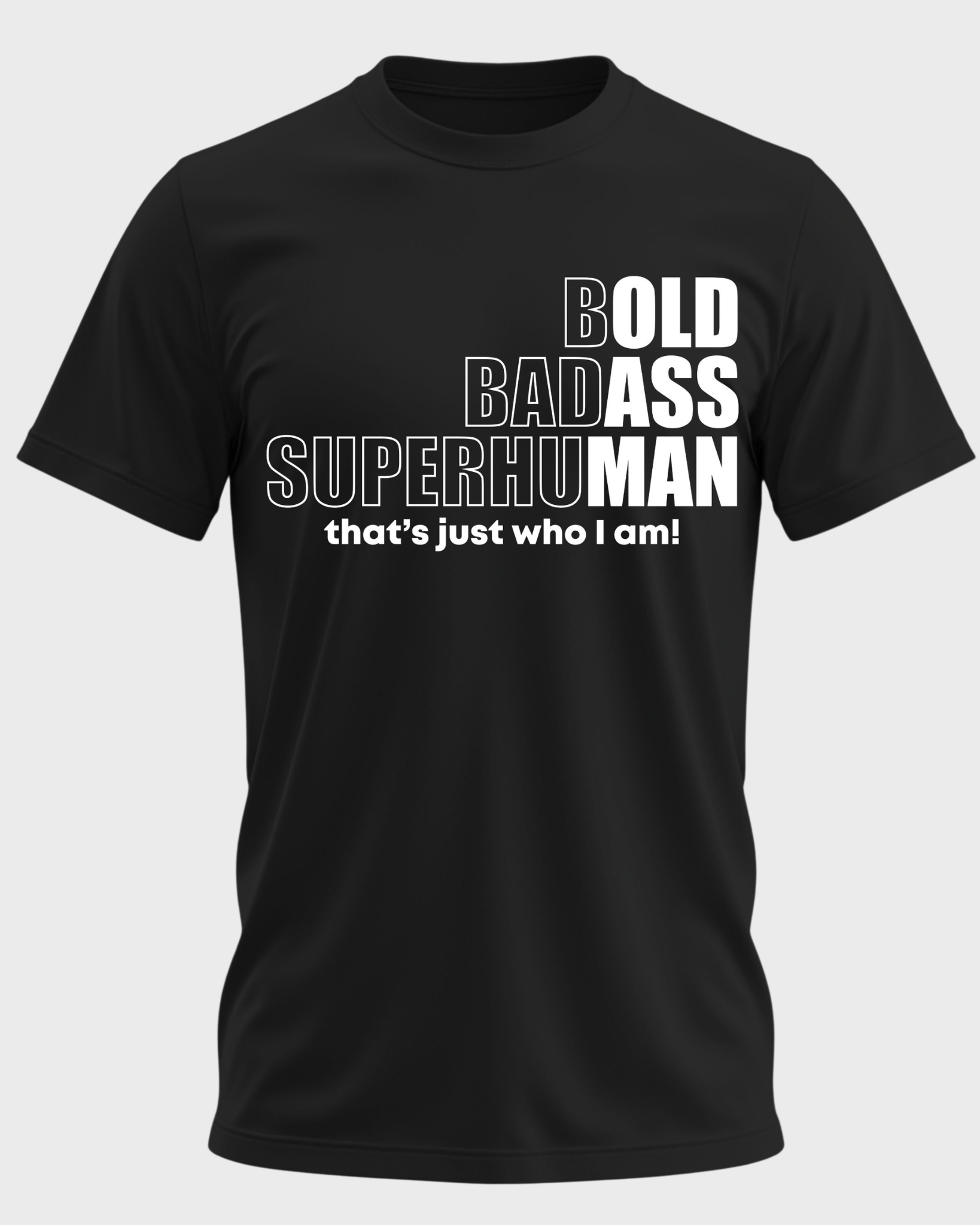 Bold Badass Superhuman T-Shirt