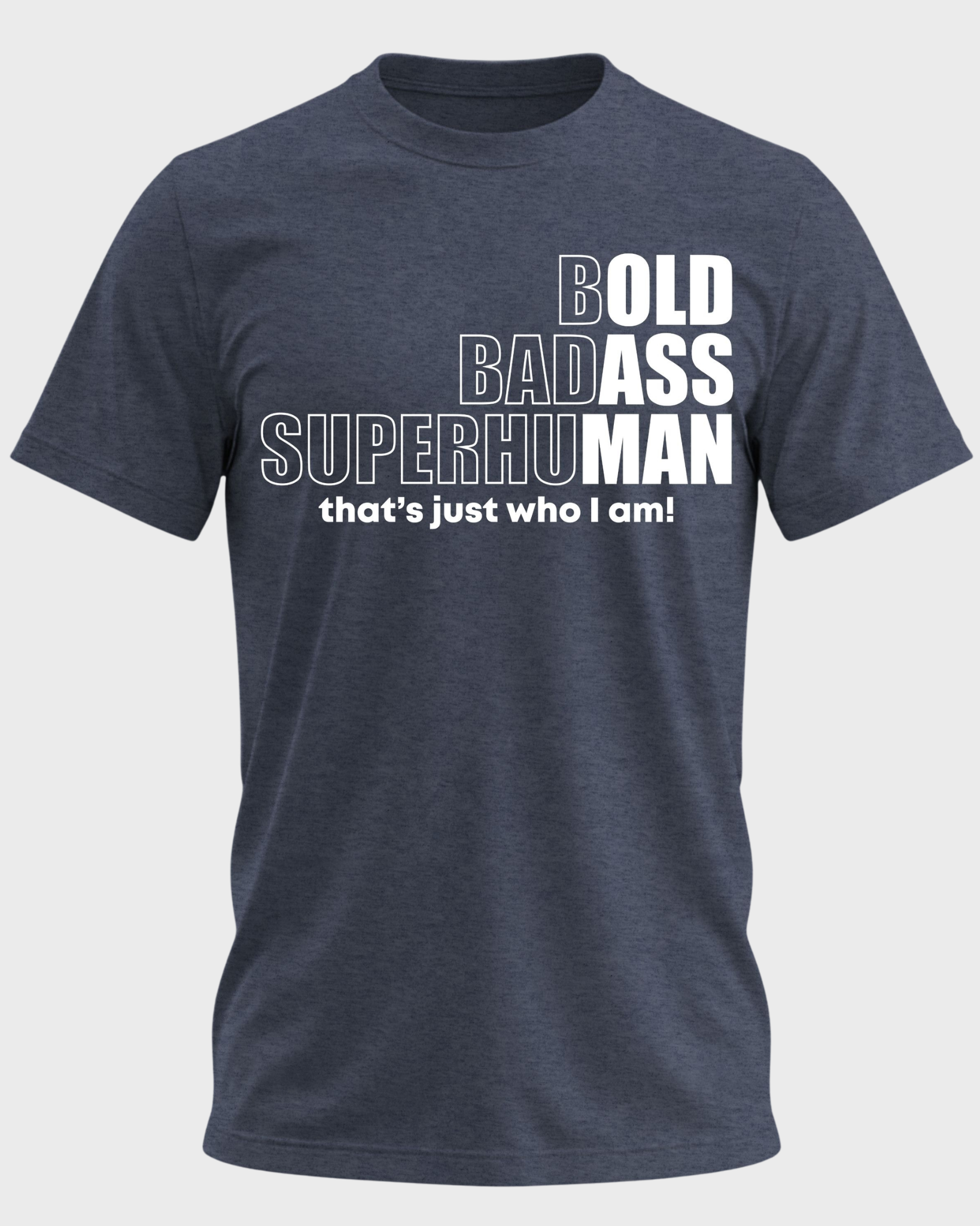 Bold Badass Superhuman T-Shirt