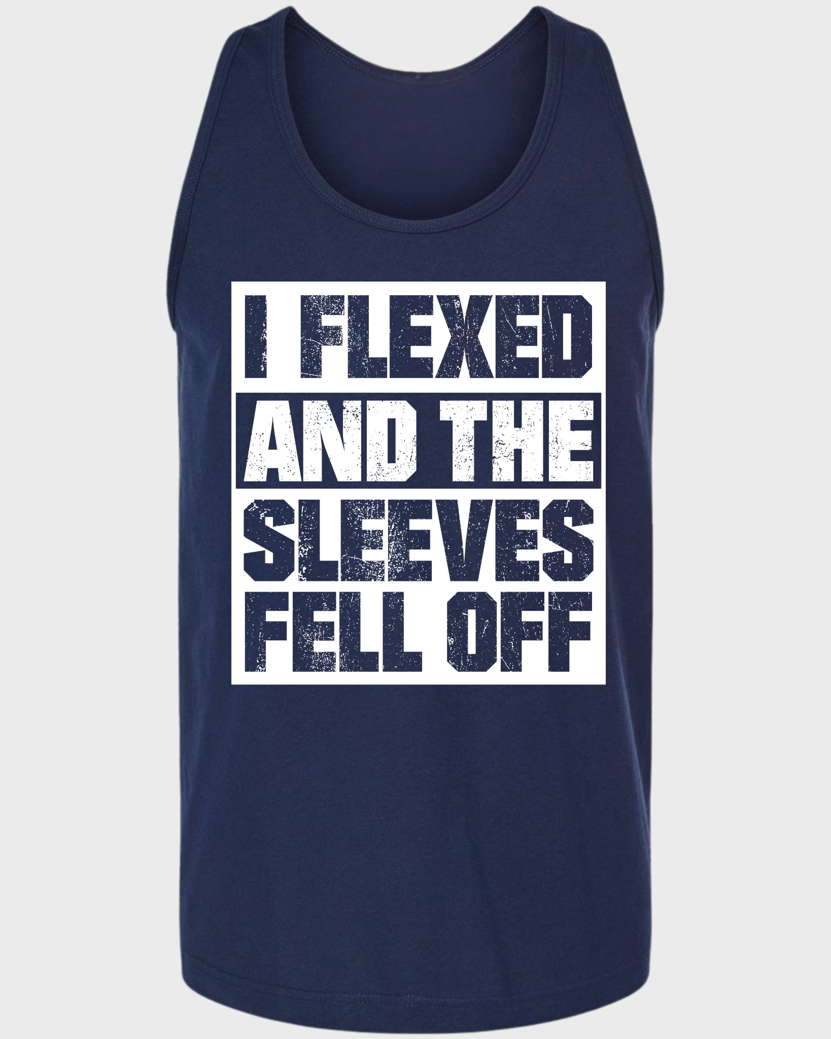 I FLEXED AND THE SLEEVES FELL OFF TANK TOP