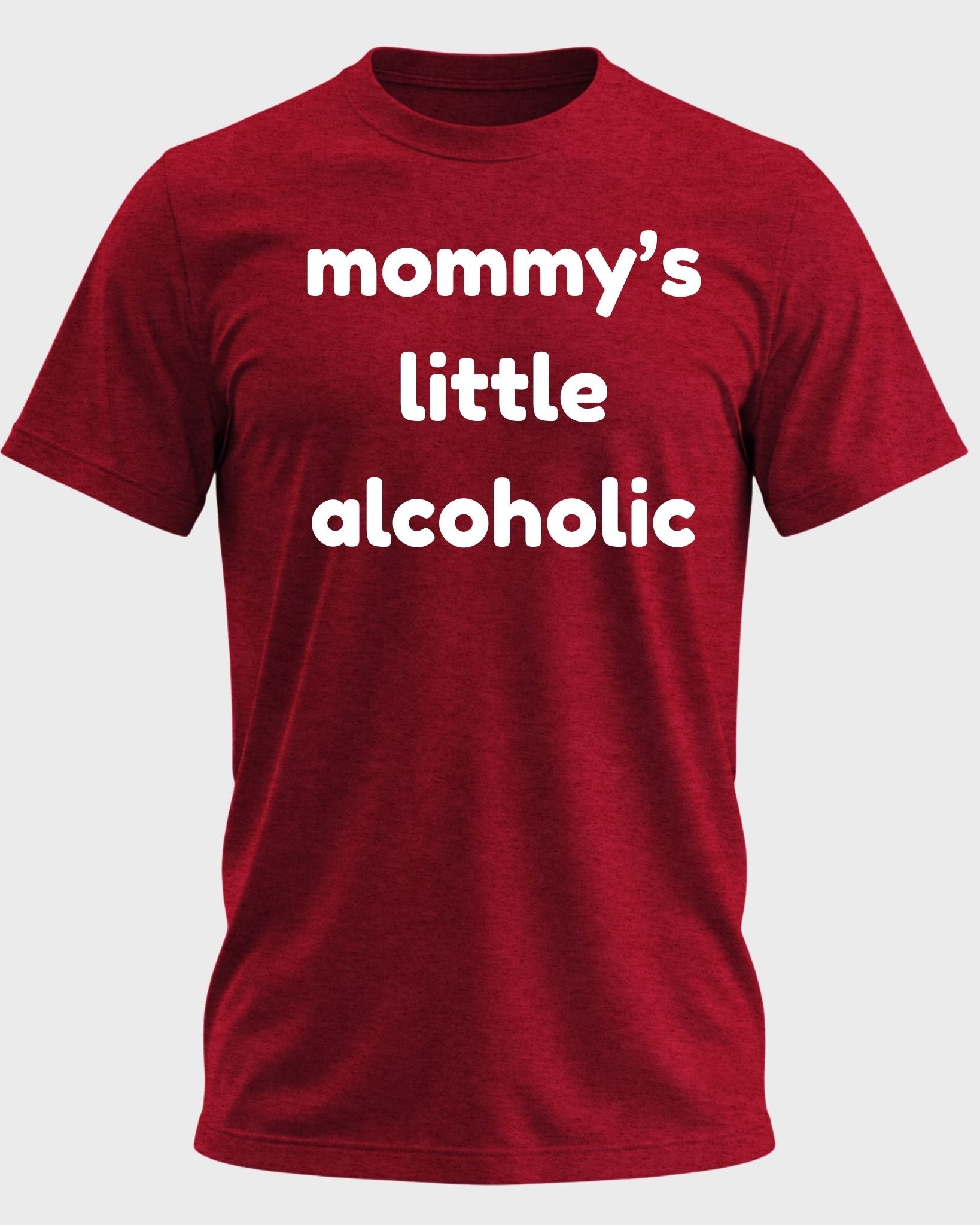Mommy’s Little Alcoholic Funny Graphic T-Shirt