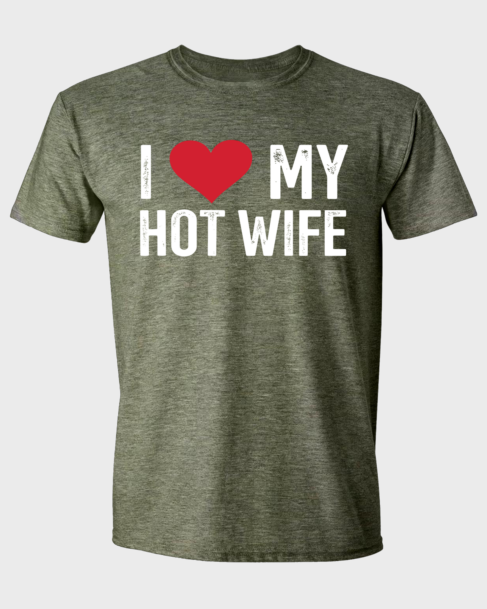 I Love My Hot Wife T-Shirt