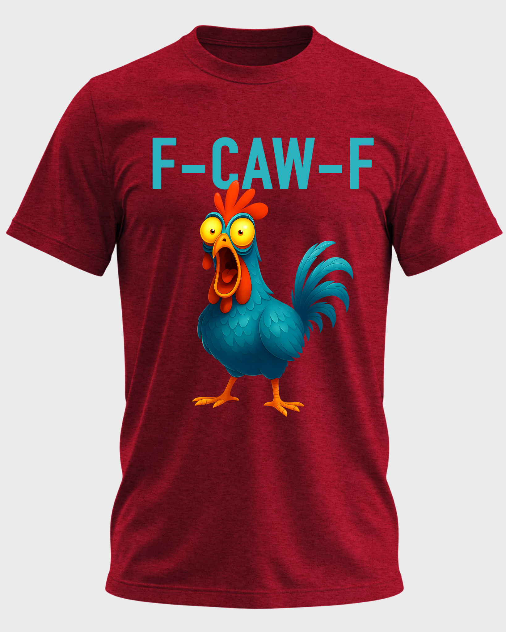 F-CAW-F Funny Blue Rooster T-Shirt