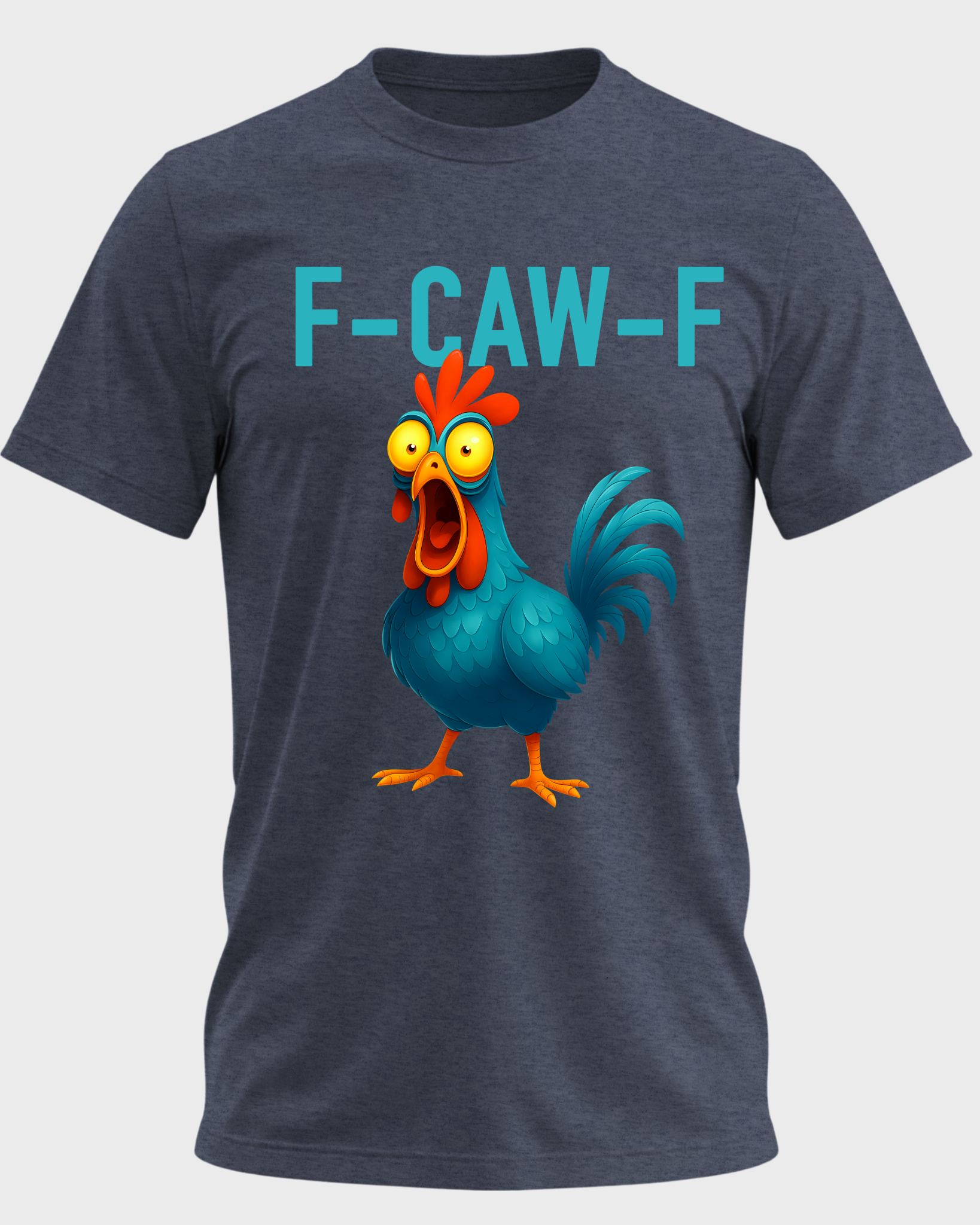 F-CAW-F Funny Blue Rooster T-Shirt