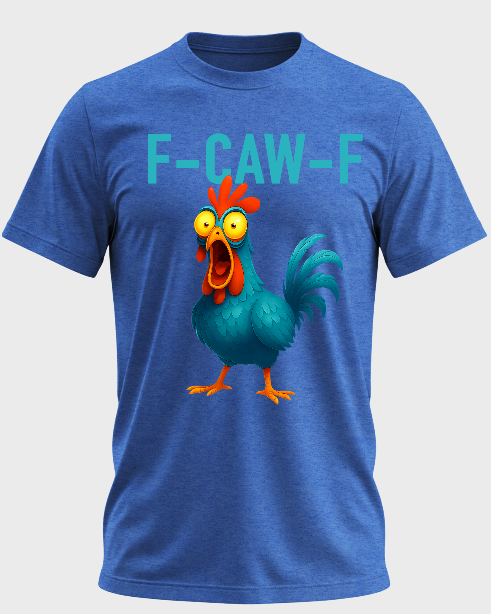 F-CAW-F Funny Blue Rooster T-Shirt