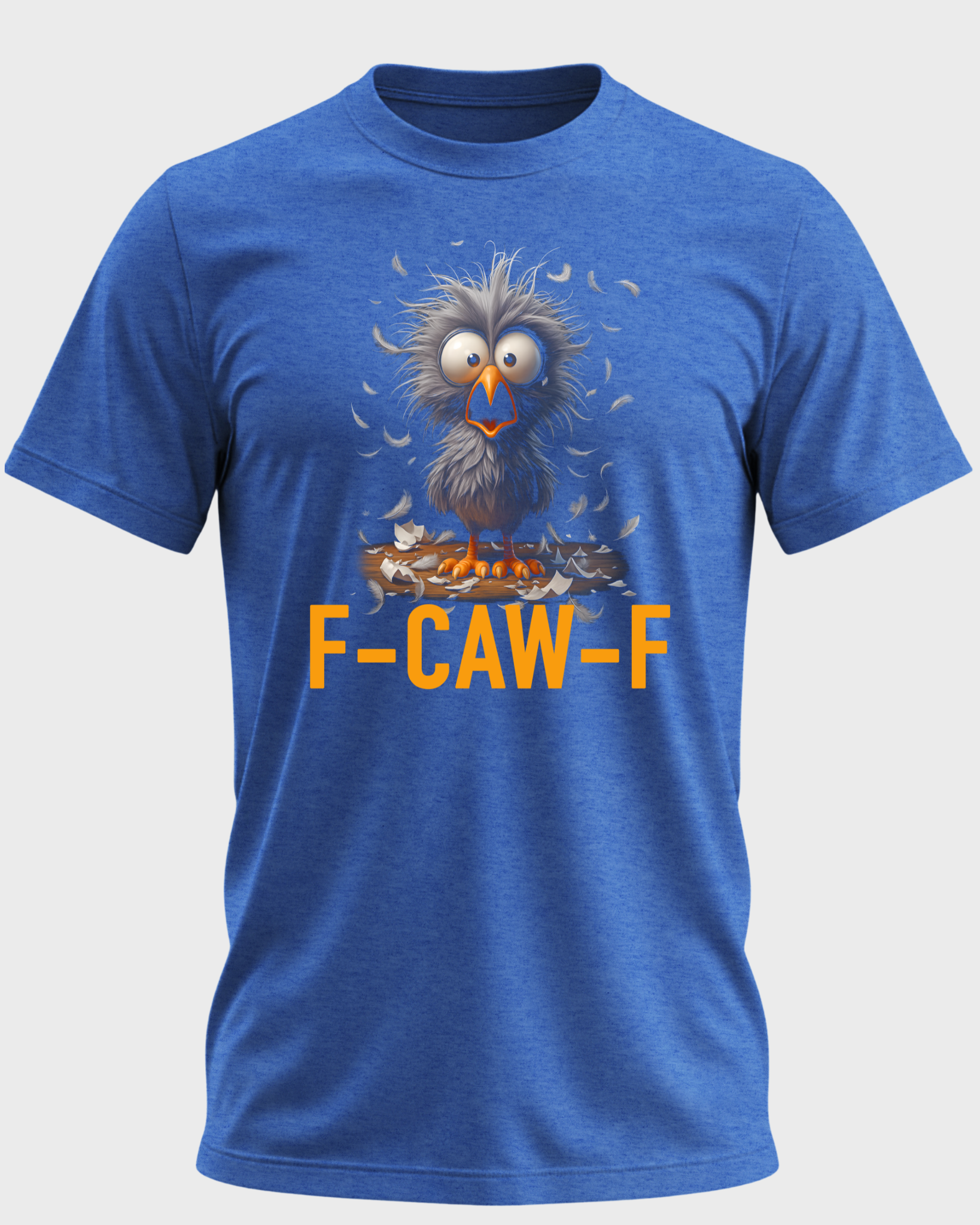 F-CAW-F Funny Fluffy Bird T-Shirt