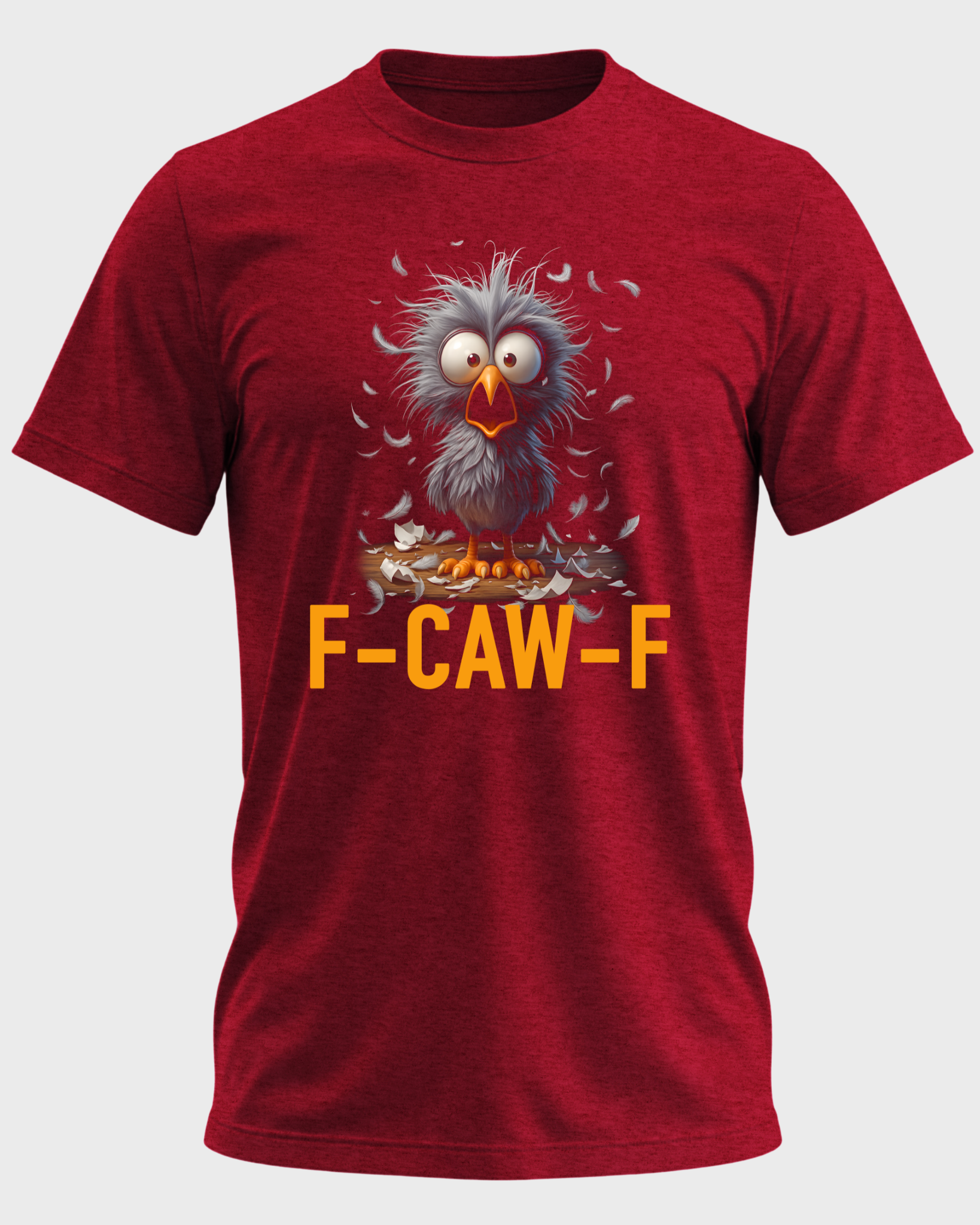 F-CAW-F Funny Fluffy Bird T-Shirt