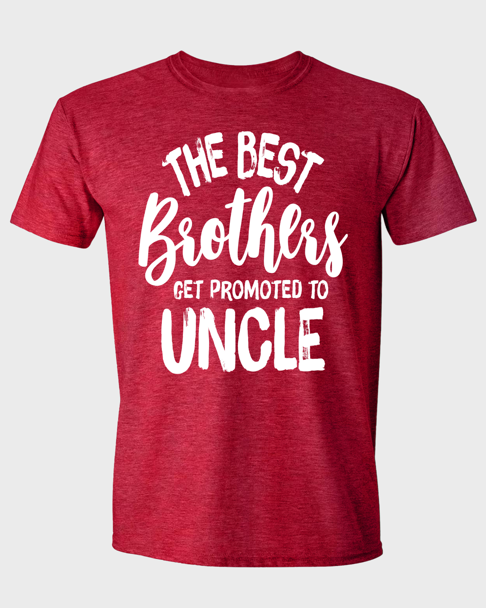 THE BEST BROTHERS GET PROMOTED TO UNCLE T-SHIRT