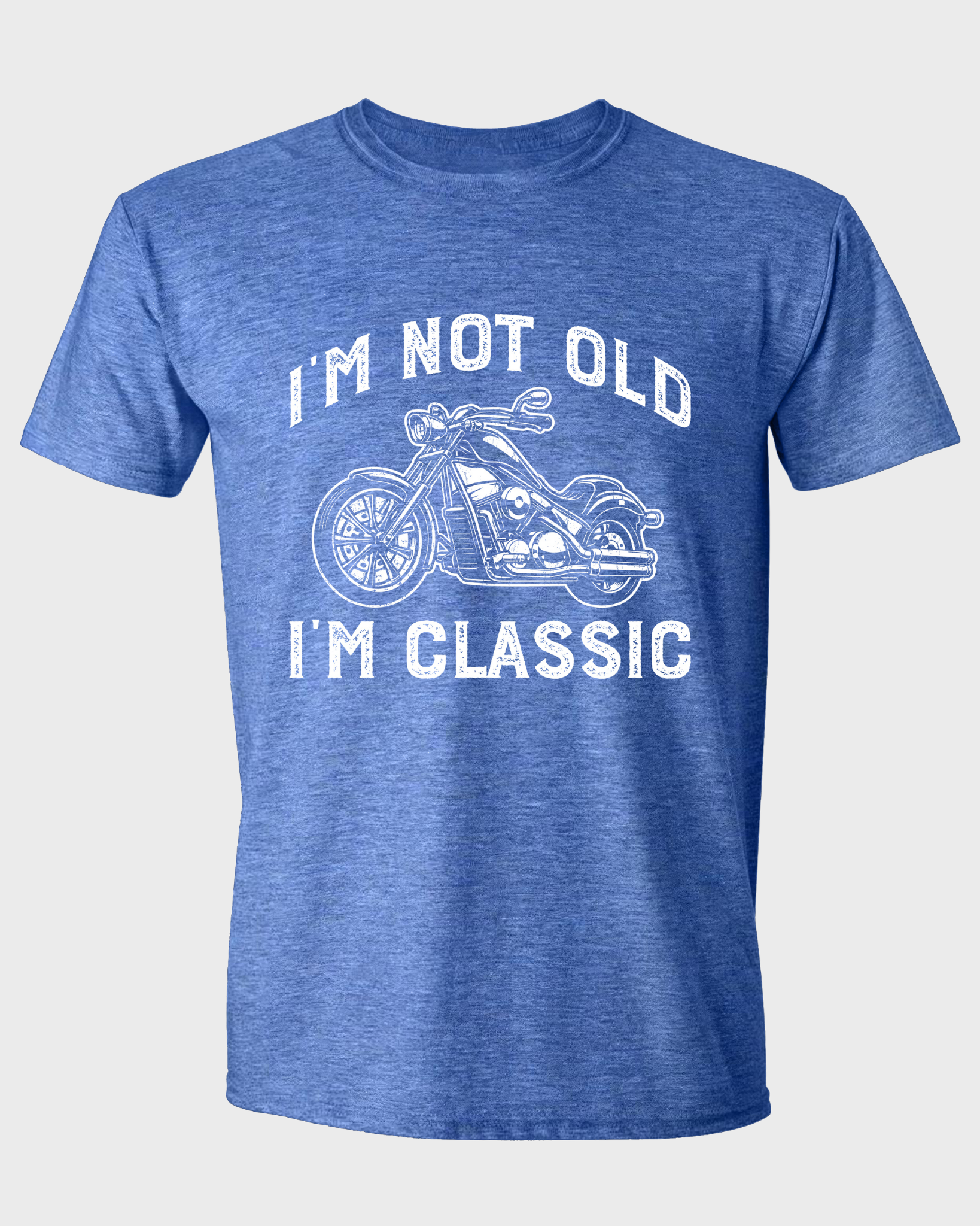 I'M NOT OLD, I'M CLASSIC