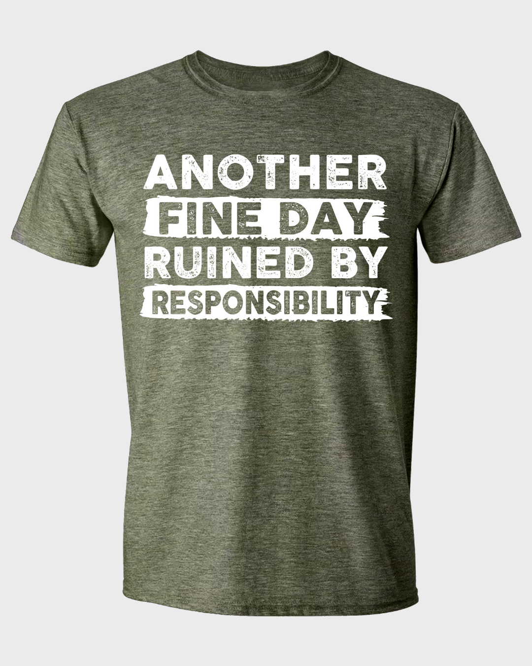ANOTHER FINE DAY RUINED BY RESPONSIBILITY
