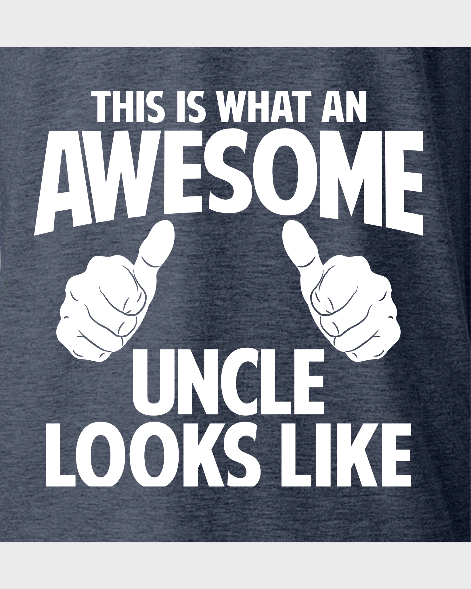 THIS IS WHAT AN AWESOME UNCLE LOOKS LIKE