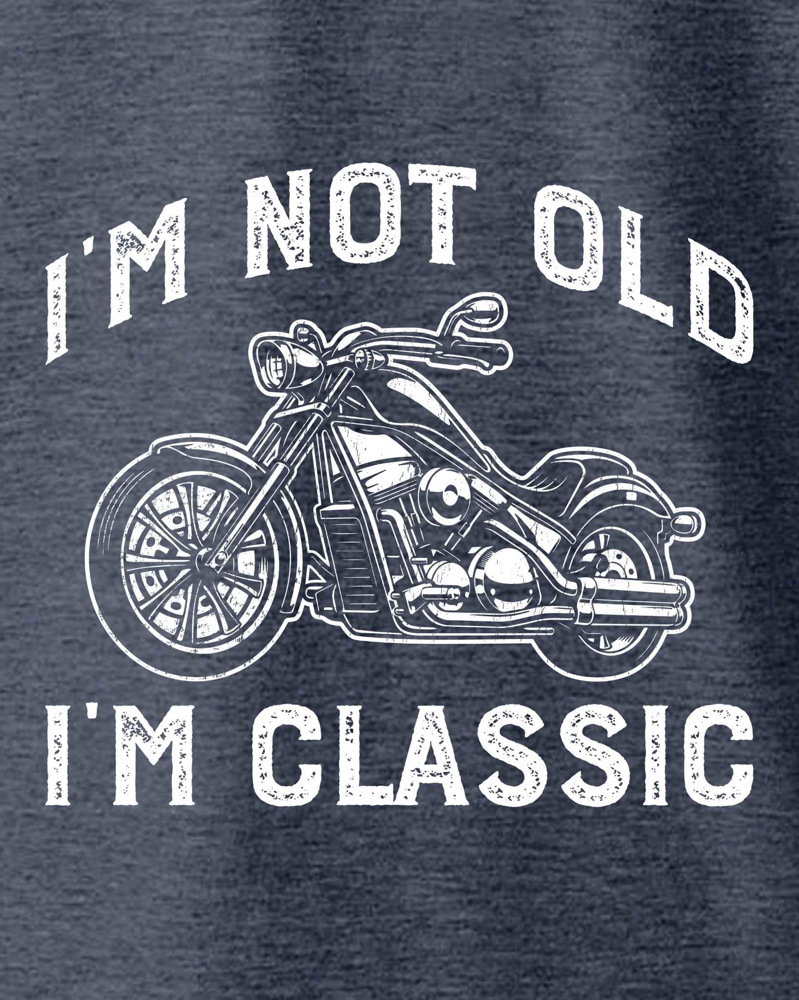 I'm Not Old I'm Classic