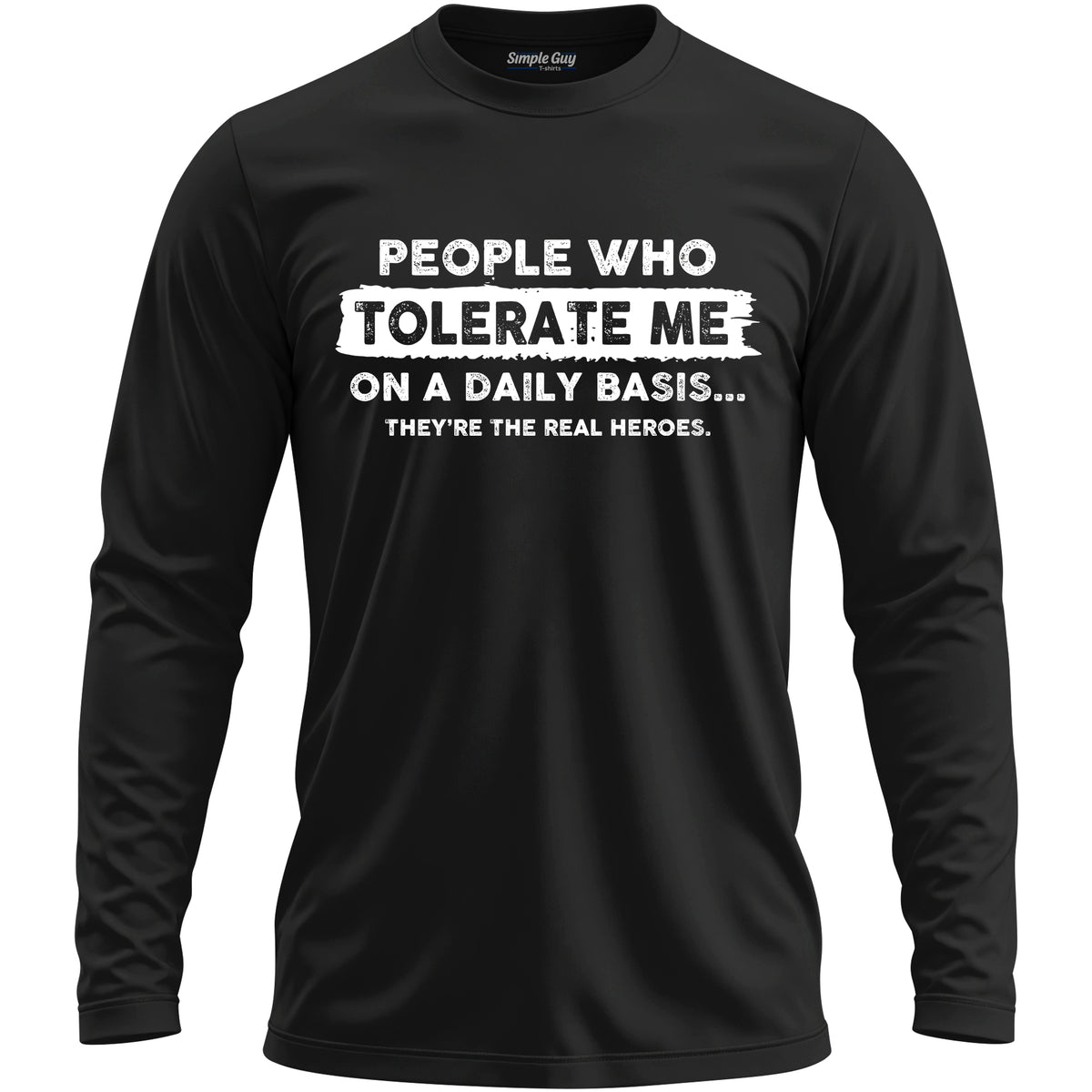 PEOPLE WHO TOLERATE ME ON A DAILY BASIS long sleeve T-shirt - Black