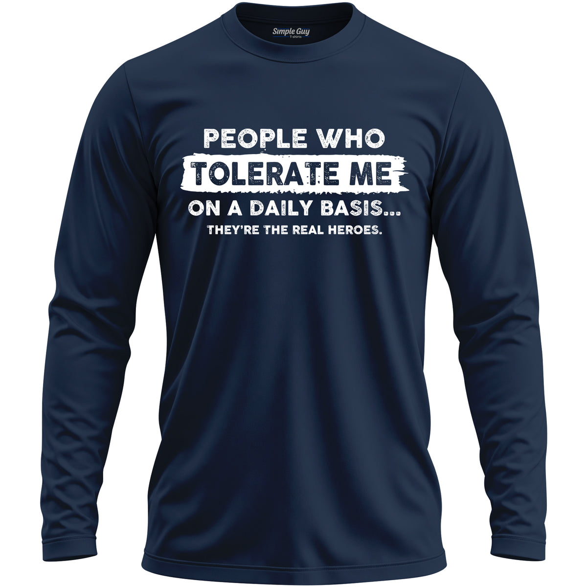PEOPLE WHO TOLERATE ME ON A DAILY BASIS long sleeve T-shirt - Navy