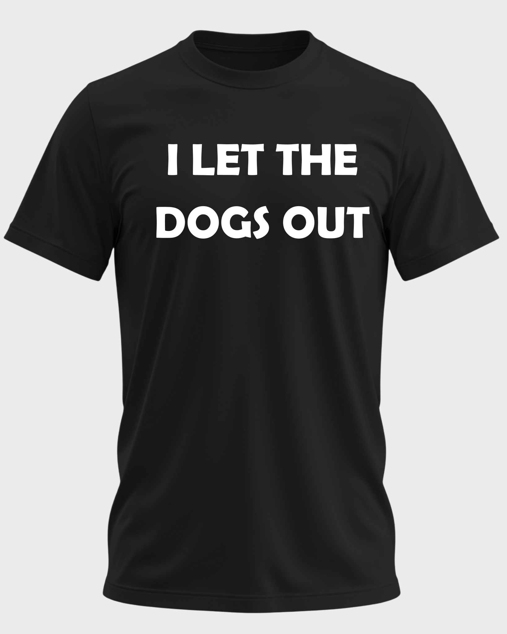 I Let the Dogs Out T-Shirt – Funny Dog Owner Shirt, Dog Walker Humor Tee, Pet Parent Graphic T-Shirt