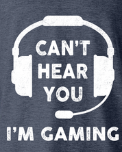 Can’t Hear You, I’m Gaming