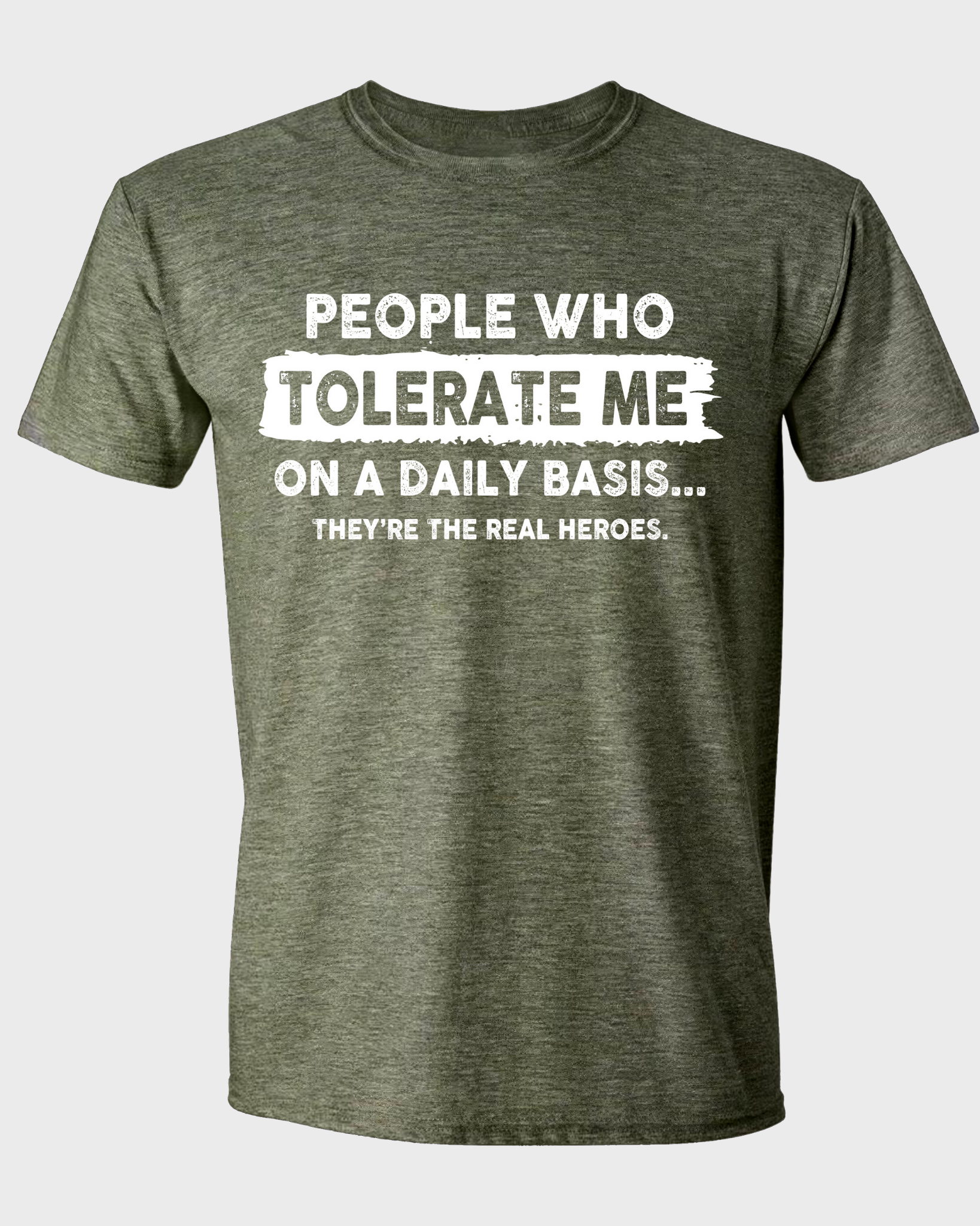 PEOPLE WHO TOLERATE ME ON A DAILY BASIS