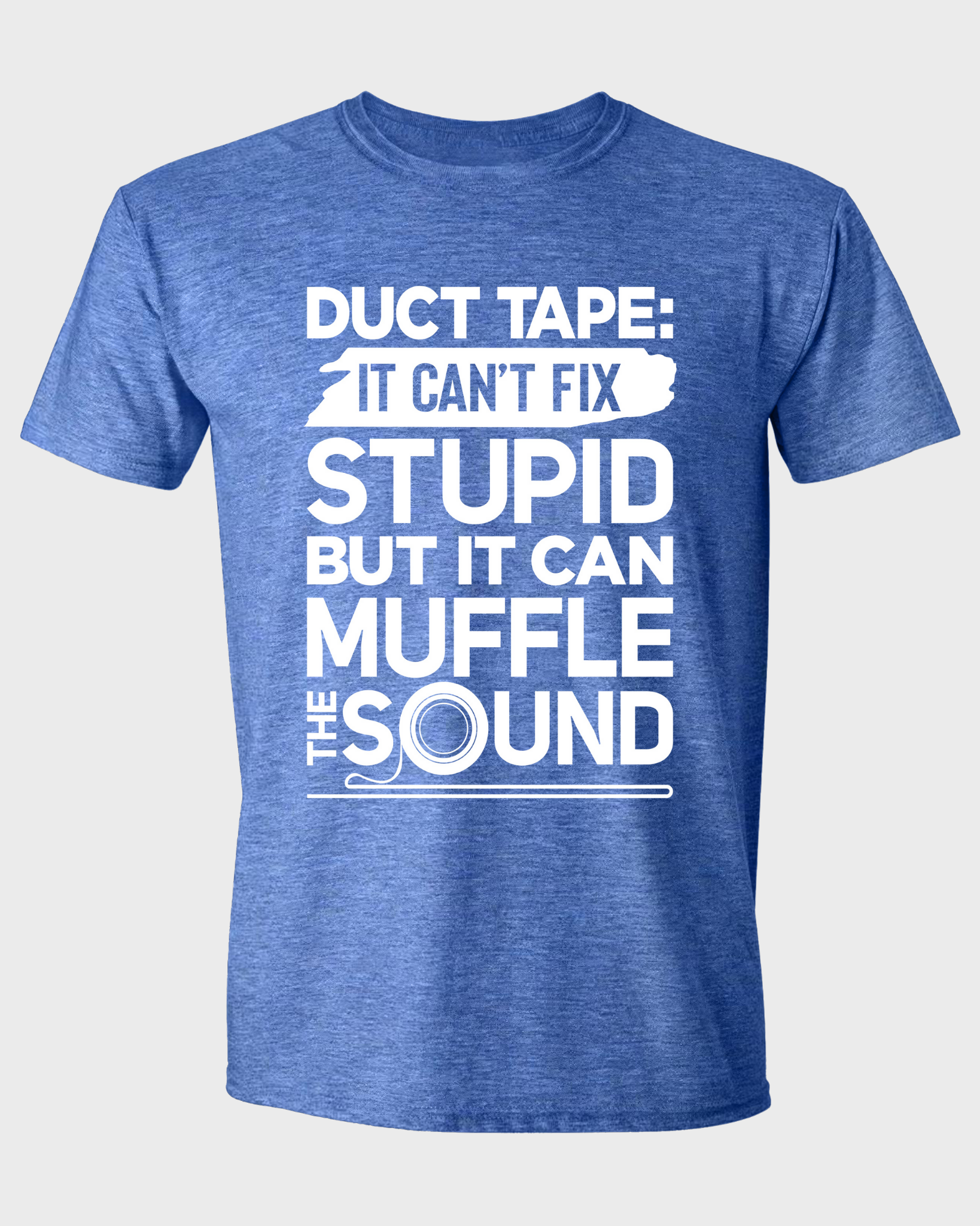 Duct Tape: It Can’t Fix Stupid But It Can Muffle The Sound