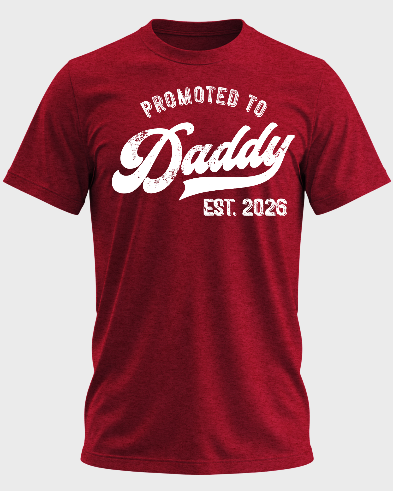 PROMOTED TO DADDY EST 2026